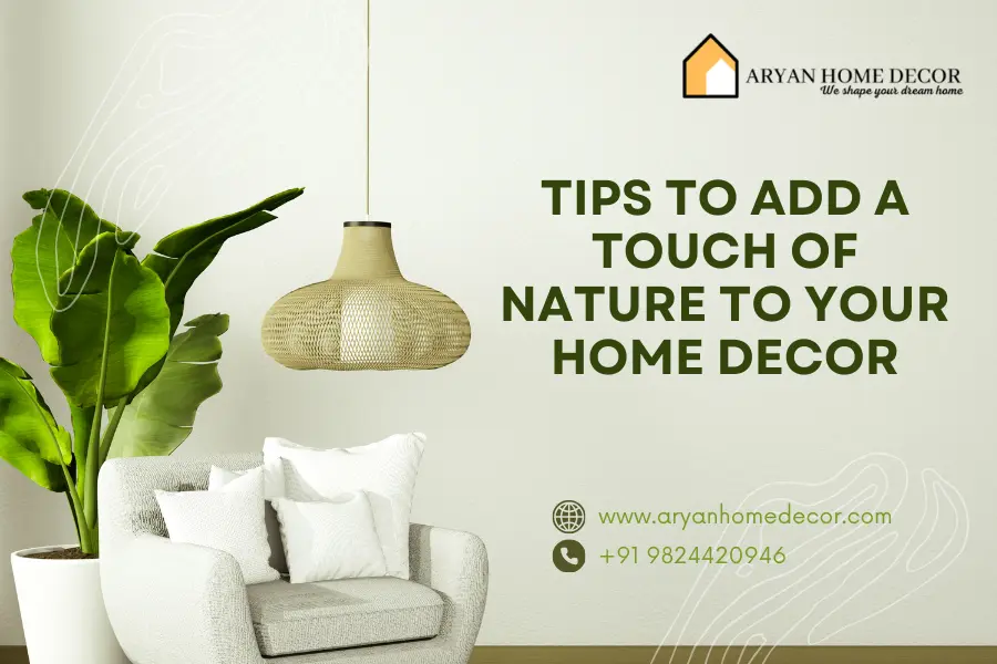 Tips to Add a Touch of Nature to Your Home Decor