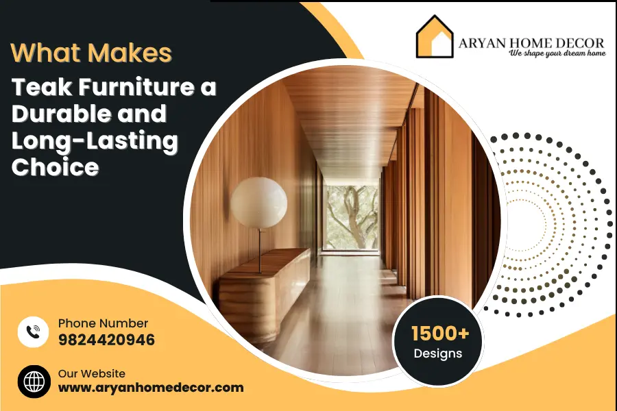 What Makes Teak Furniture a Durable and Long-Lasting Choice